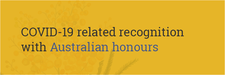 COVID-19 related recognition with Australian honours