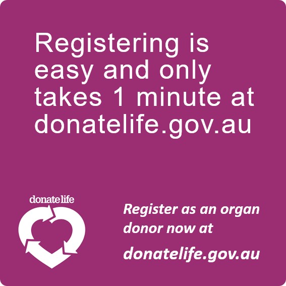 magenta tile with words in large font saying ‘Registering is easy and only takes 1 minute at donatelife.gov.au’. In a smaller font it says ‘Register as an organ donor now at donatelife.gov.au’. In the bottom left hand corner is the Donate Life logo – which is a heart shape created by 3 arrows in a circulating pattern.